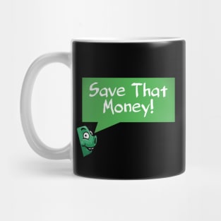 Save that money Mug